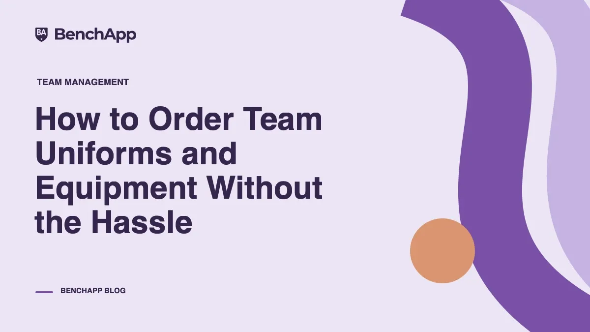 How to Order Team Uniforms and Equipment Without the Hassle